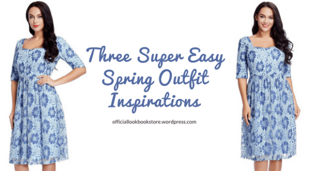 Three Super Easy Spring Outfit Inspirations | Lookbook Store